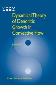 Dynamical Theory of Dendritic Growth in Convective Flow (Advances in Mechanics and Mathematics)