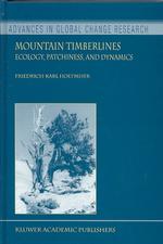 Mountain Timberlines : Ecology, Patchiness, and Dynamics (Advances in Global Change Research, Volume 14)