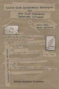Source Code Optimization Techniques for Data Flow Dominated Embedded Software （2004. XX, 226 p.）
