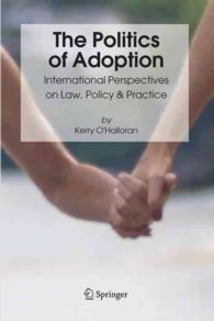 養子の政治学：法、政策と実際についての国際的考察<br>The Politics of Adoption : International Perspectives on Law, Policy & Practice （2005. 245 p.）