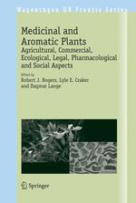 Medicinal and Aromatic Plants : Agricultural, Commercial, Ecological, Legal, Pharmacological and Social Aspects (Wageningen Ur Frontis Series)