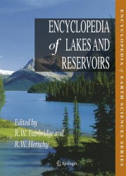 湖沼・貯水池百科事典<br>Encyclopedia of Lakes and Reservoirs : Geography, Geology, Hydrology and Paleolimnology (Encyclopedia of Earth Sciences Series)