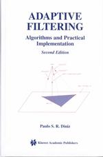 適応フィルタリング（第２版）<br>Adaptive Filtering : Algorithms and Practical Implementation (Kluwer International Series in Engineering and Computer Science) （2ND）