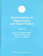 Biochemistry of Hypertrophy and Heart Failure (Developments in Molecular and Cellular Biochemistry)