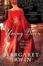 Young Bess : The Girl Who Would Be Queen (Elizabeth I Trilogy) （Reissue）