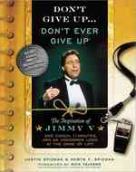 Don't Give Up...Don't Ever Give Up : The Inspiration of Jimmy V--One Coach, 11 Minutes, and an Uncommon Look at the Game of Life （HAR/DVD）
