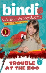 Trouble at the Zoo (Bindi Wildlife Adventures) （Reprint）