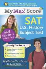 My Max Score SAT U.S. History Subject Test : Maximize Your Score in Less Time (My Max Score)