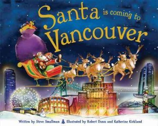 Santa Is Coming to Vancouver (Santa Is Coming To...)