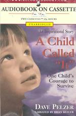 A Child Called It : One Child's Courage to Survive （Unabridged）