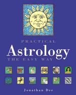 Practical Astrology : The Easy Way