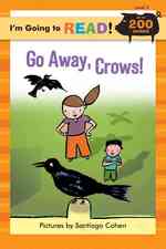 Go Away, Crows! : Level 3 (I'm Going to Read)