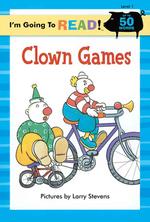 Clown Games (I'm Going to Read)