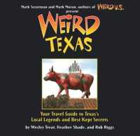 Weird Texas : Your Travel Guide to Texas's Local Legends and Best Kept Secrets (Weird) （Reprint）