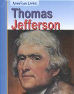Thomas Jefferson (American Lives: Presidents)