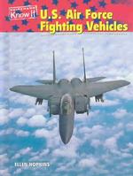 U.S. Air Force Fighting Vehicles (U.S. Armed Forces)