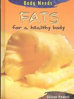 Fats for a Healthy Body (Body Needs)