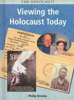 Viewing the Holocaust Today (Holocaust (Chicago, Ill.).)