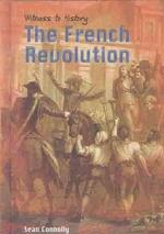 The French Revolution (Witness to History)