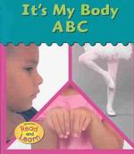 Its My Body Abc (Heinemann Read and Learn (Paper))