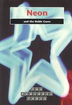 Neon and the Noble Gases (The Periodic Table)