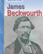 James Beckwourth (American Lives)