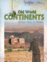 Old World Continents : Europe, Asia, and Africa (Continents)