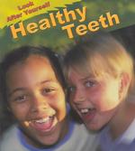 Healthy Teeth (Look after Yourself)