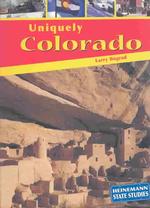 Uniquely Colorado (Heinemann State Studies)