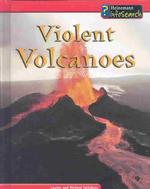 Violent Volcanoes (Awesome Forces of Nature)