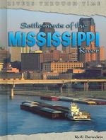 Settlements of the Mississippi River (Rivers through Time)