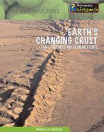 Earth's Changing Crust : Plate Tectonics & Extreme Events (Earth's Processes)