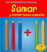 Sumar Y Contar Hacia Adelante/ Adding and Counting on (Heinemann Lee Y Aprende/heinemann Read and Learn)