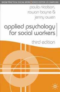 ソーシャルワークのための応用心理学（第３版）<br>Applied Psychology for Social Workers (Practical Social Work) （3TH）
