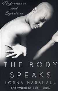 The Body Speaks : Performance and Expression （1ST）