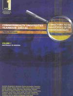 Commonwealth Universities Yearbook 2003-04 (2-Volume Set) : A Directory to the Universities of the Commonwealth and the Handbook of Their Association （78）