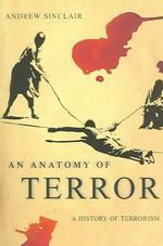 An Anatomy of Terror : A History of Terrorism