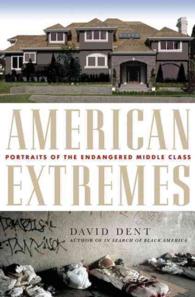 American Extremes : Portraits of the Endangered Middle Class