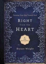 Right from the Heart : Turning Your Day toward God （CSM Gift）
