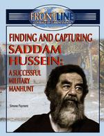 Finding and Capturing Saddam Hussein (Frontline Coverage of Current Events) （Library Binding）