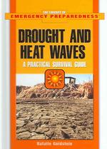 Drought and Heat Waves : A Practical Survival Guide (Library of Emergency Preparedness) （Library Binding）