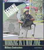 Working in a War Zone (Extreme Careers) （Library Binding）
