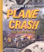 Plane Crash (Survivor Stories) （Library Binding）