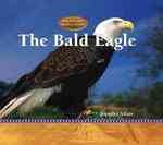 The Bald Eagle (Primary Sources of American Symbols) （Library Binding）