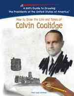 Calvin Coolidge (Kid's Guide to Drawing the Presidents of the United States o) （Library Binding）