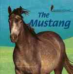 The Mustang (Library of Horses) （Library Binding）