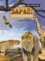 Safari Creatures (Wild Creatures) （Library Binding）