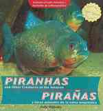 Piranhas and Other Creatures of the Amazon / Pirañas Y Otros Animales de la Selva Amazónica (Animals of Latin America / Animales de Latinoamérica) （Library Binding）
