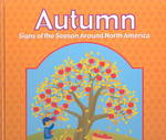 Autumn : Signs of the Season around North America (Through the Seasons)