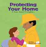 Protecting Your Home : A Book about Firefighters (Community Workers)
